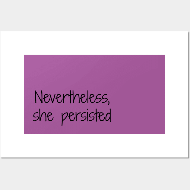 Nevertheless . . . Wall Art by nyah14